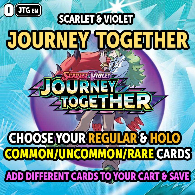 Pokémon Singles - Journey Together - Up to 50% Off Regulars & Holos (C/UC/R)