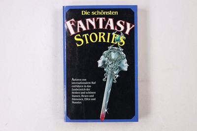 24743 DIE SCHÖNSTEN FANTASY-STORIES Autoren von internationalem Ruf entführen in