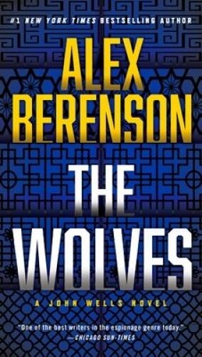 The Wolves (A John Wells Novel) - Paperback By Berenson, Alex - ACCEPTABLE
