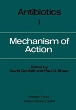 Antibiotics : Mechanism of Action, Paperback by Gottlieb, David; Shaw, Paul D...