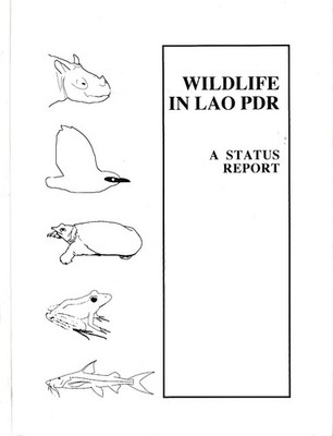 RICHARD E SALTER / Wildlife in Lao PDR A Status Report 1993