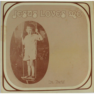 IRA GERIG JESUS LOVES ME LP 12'' VINYL FORT WAYNE IN GOSPEL XIAN PRIVATE PRESS