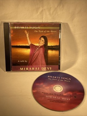 Bhakti Yoga: The Path of the Heart A Talk By Mirabai Devi Audio Cd, 2005
