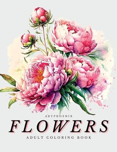 Artphoenix Flowers Coloring Book - a Botanical Adventure for Nature  (Paperback)Another great item from Rarewaves USA | Free delivery!