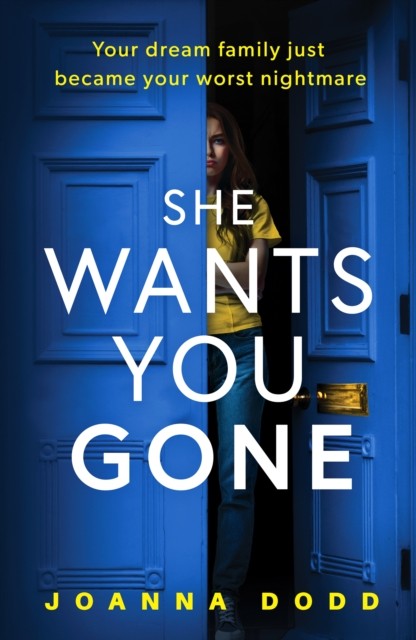 She Wants You Gone by Joanna Dodd (Paperback Book)