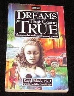 Dreams That Come True: Their Psychic and Transfo by Sweitzer, Letitia 085030833X