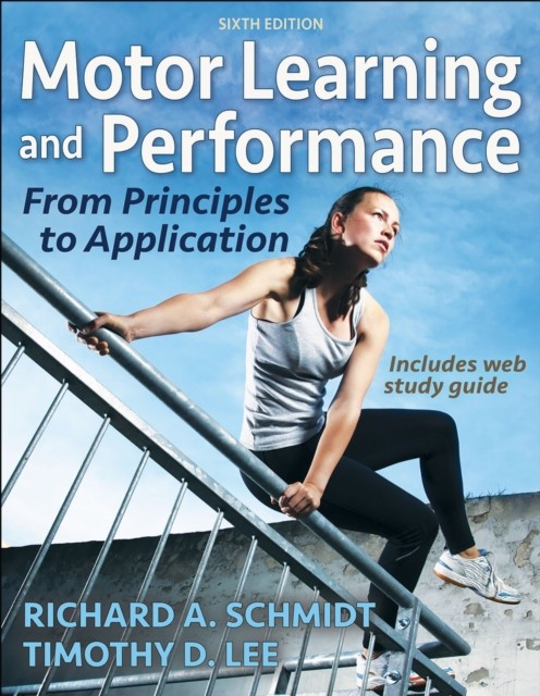 Motor Learning and Performance by Richard A. Schmidt PAPERBACK 9781492571186