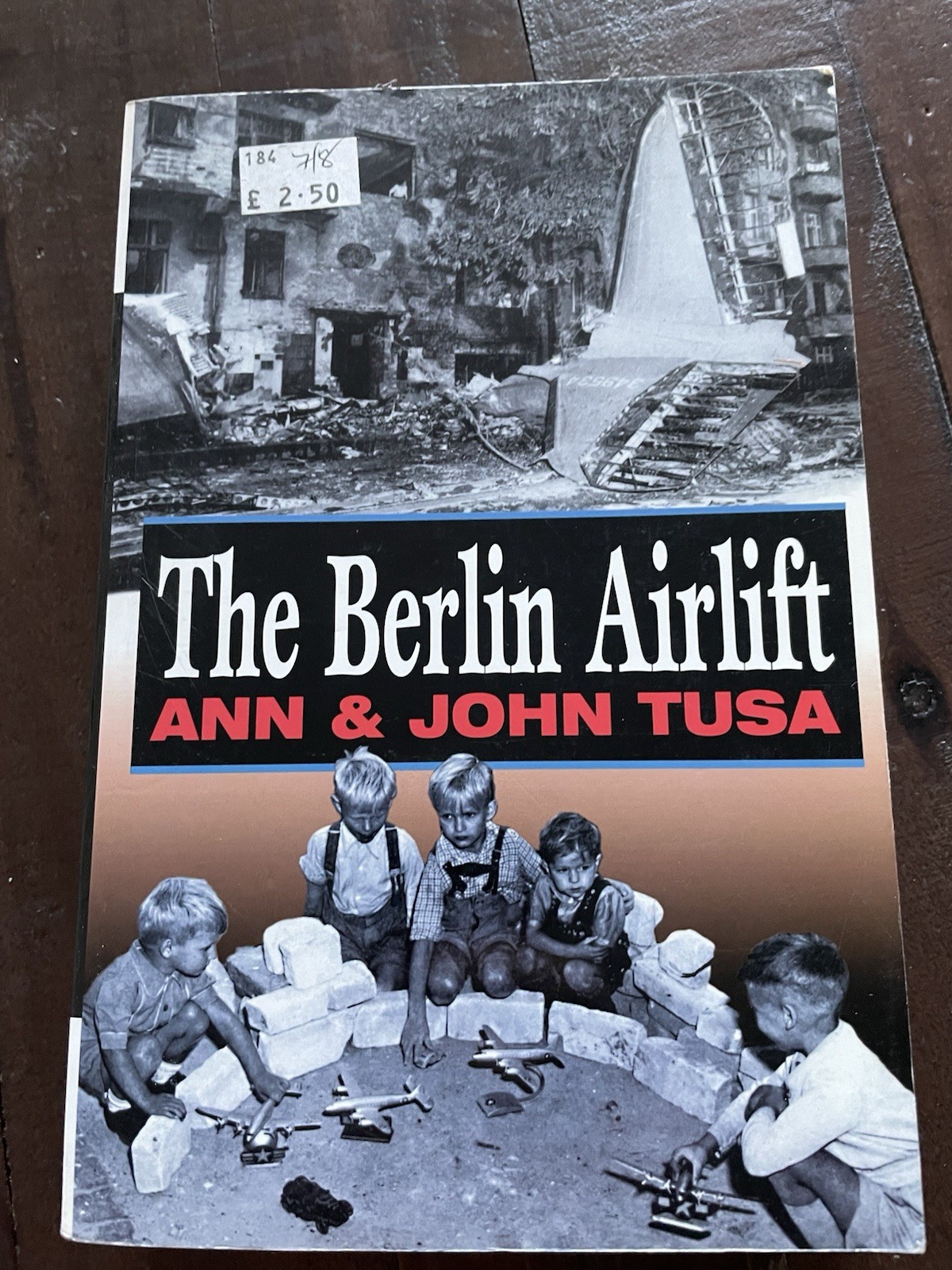 The Berlin Airlift PB Ann Tusa, John Tusa