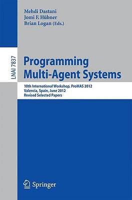 Programming Multi-Agent Systems - 9783642386992