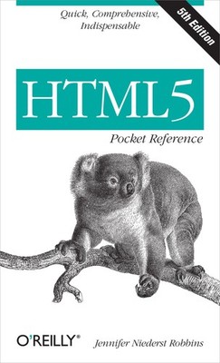 HTML5 Pocket Reference: Quick, Comprehensive, Indispensable (Pocket Referenc...