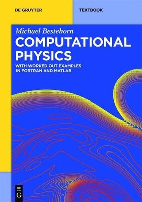 Michael Bestehorn Computational Physics (Paperback) De Gruyter Textbook