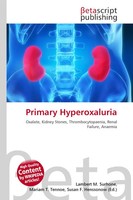 Lambert M. Surhone (U. A.) | Primary Hyperoxaluria | Taschenbuch | Englisch