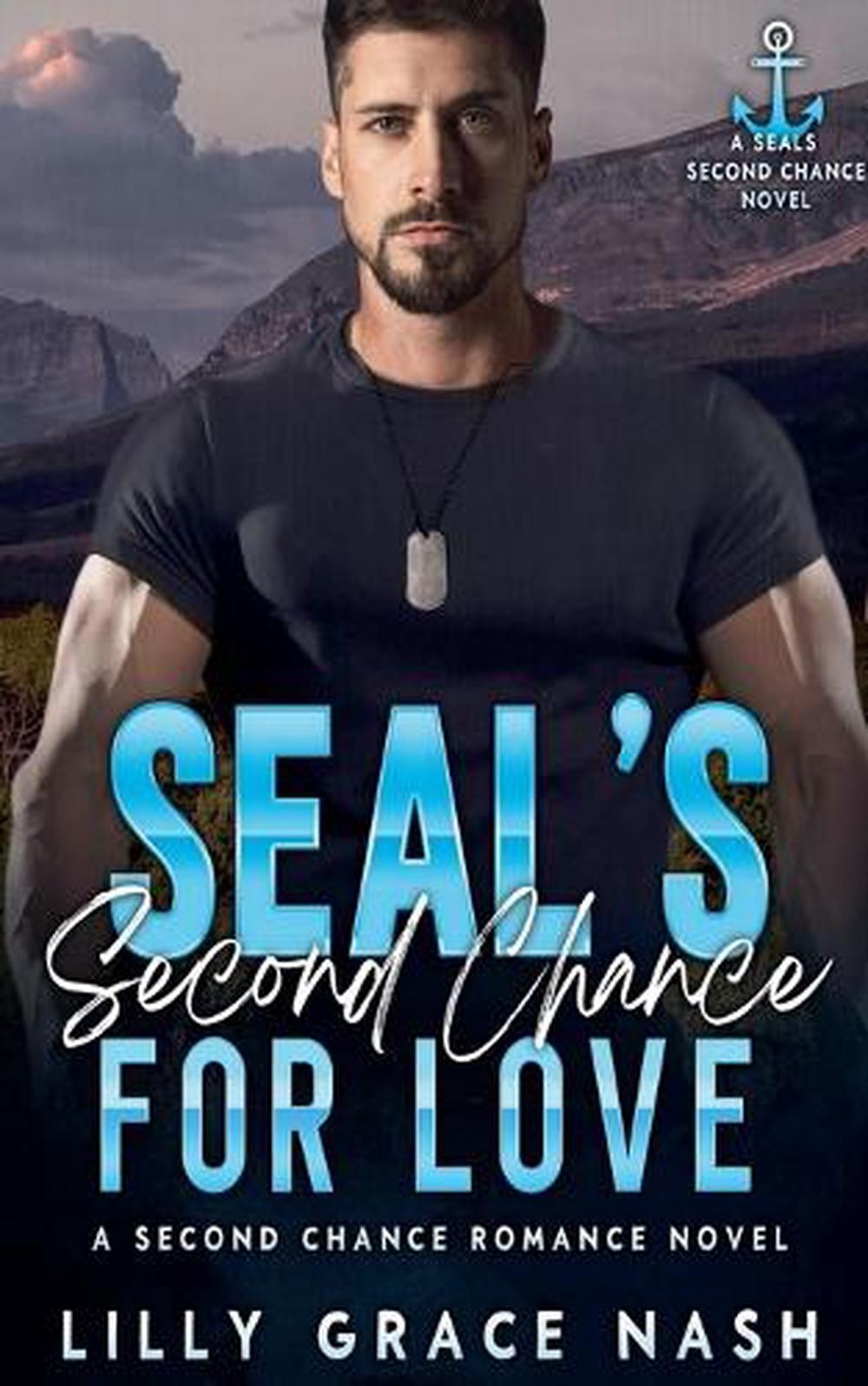 SEAL's Second Chance for Love by Lilly Grace Nash Paperback Book