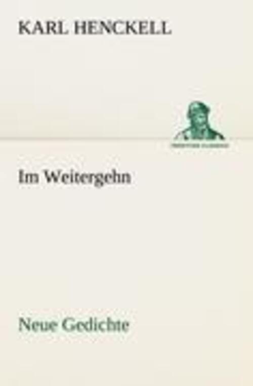 Thumbnail - Weitergehn | Neue Gedichte | Karl Henckell | Deutsch | Taschenbuch |