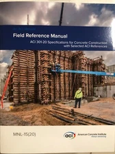 ACI MNL-15(20): Field Reference Manual – ACI 301-20 Specifications for Concrete