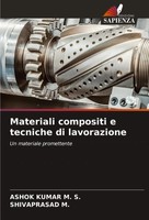 Ashok Kumar M. S. (U. A.) | Materiali Compositi E Tecniche Di Lavorazione | Buch