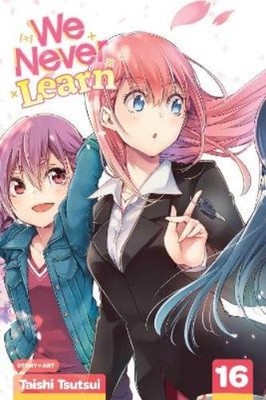 Taishi Tsutsui We Never Learn, Vol. 16 (Paperback) We Never Learn