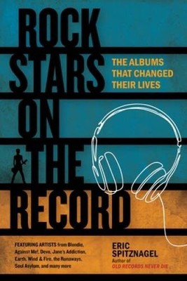 Rock Stars on the Record: The Albums That Changed Their Lives - VERY GOOD