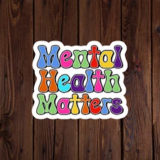 Mental health matters awareness sticker vinyl decal anxiety positivity