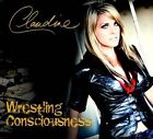 Wrestling Consciousness by Claudine (CD, Sep-2011)