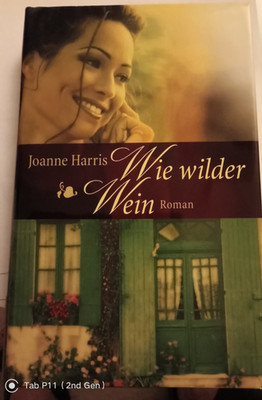 Wie wilder Wein   Roman von Joanne Harris