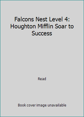 #ad Falcons Nest Level 4: Houghton Mifflin Soar to Success by Read $5.46