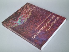 Keramiksammlung Alex Henrichs - beate kuhn horst kerstan robert sturm hans coper