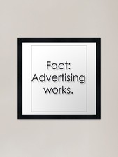 Listing image for Fact Advertising Works Framed Art P Framed Wall Art Poster Canvas Print Picture