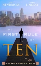 The First Rule of Ten: A Tenzing Norbu Mystery (Tenzing Norbu, Dharma Detect...