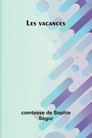 Comtesse De Sophie SéGur | Les Vacances | Taschenbuch | FranzöSisch (2025)