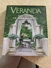 Veranda the Art of Outdoor Living : The Art of Outdoor Living by Veranda and...