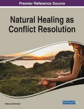 Natural Healing as Conflict Resolution by Rebecca Nicholson (English) Paperback 