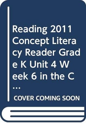 READING 2011 CONCEPT LITERACY READER GRADE K UNIT 4 WEEK 6 IN THE CITY