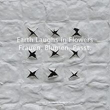 Earth Laughs in Flowers | Frauen. Blumen. Passt. vo... | Buch | Zustand sehr gut