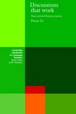 Discussions that Work: Task-centred Fluency Practice (Cambridge 