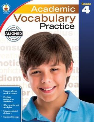 Academic Vocabulary Practice, Grade 4 (Academic Vocabulary Practice Series)