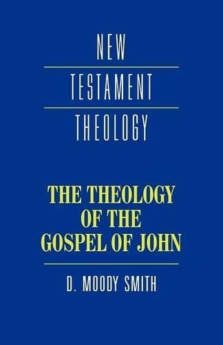Thumbnail - Dwight Moody Smith The Theology Of The Gospel Of John (taschenbuch)