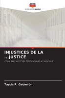 Injustices DE LA ...Justice ET EN Bref Histoire PÉNitentiaire AU Mexique Buch