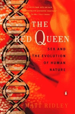 The Red Queen: Sex and the Evolution of Human Nature by Matt Ridley