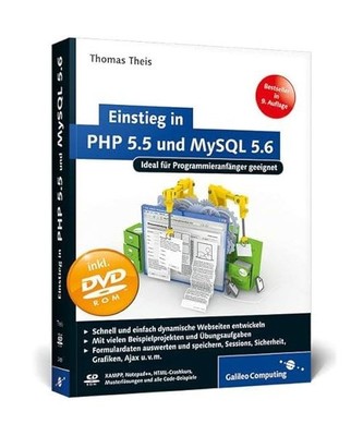 Einstieg in PHP 5.5 und MySQL 5.6: Für Programmieranfänger geeignet, Thomas Th