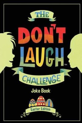 The Don't Laugh Challenge - Easter Edition: Easter Joke Book for Kids wit - GOOD
