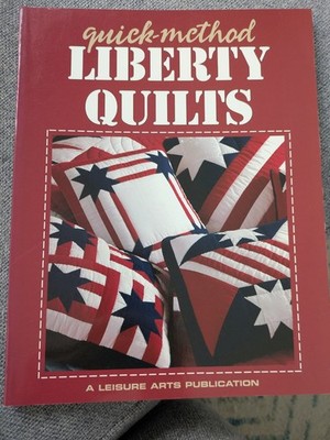 Quick-Method Liberty Quilts Leisure Arts Patriotic July 4th Sewing