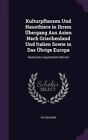 Kulturpflanzen Und Hausthiere in Ihrem Ubergang Aus Asien Nach Griechenland Und Italien Sowie in Das Ubrige Europa: Historisch-Linguistische Skizzen by Victor Hehn (Hardback, 2015)
