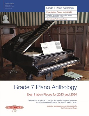 Grade 7: Piano Anthology - Examination Pieces for 2023 and 2024- (Performance No
