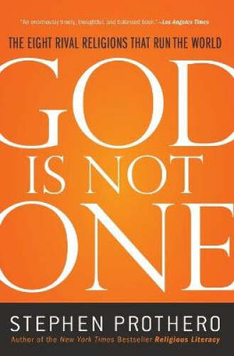 Thumbnail - God Is Not One: The Eight Rival Religions That Run The World