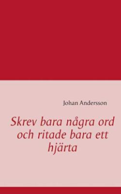 Skrev Bara Nagra Ord Och Ritade Bara Ett Hjarta                                