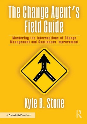 The Change Agent's Field Guide Kyle Bradley Stone Taschenbuch Englisch 2025