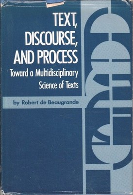 Text, Discourse and Process : Towards a Multidisciplinary Science of Texts. Robe