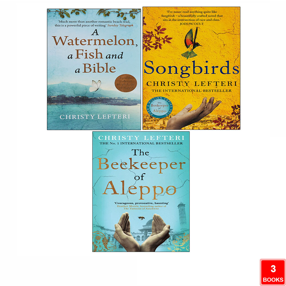 Christy Lefteri Collection 3 Books Set Songbirds, A Watermelon, Aleppo