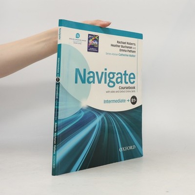 Navigate B1+ : intermediate. Coursebook with video and Oxford Online Skills